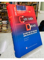 CUỘC CHIẾN DÀI HƠI - ĐẠI CHIẾN LƯỢC CỦA TRUNG QUỐC NHẰM THAY ĐỔI TRẬT TỰ CỦA MỸ