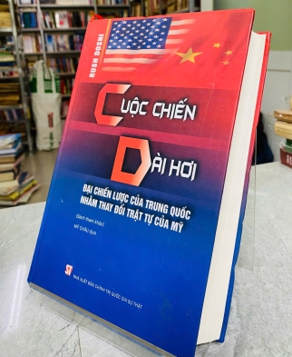 CUỘC CHIẾN DÀI HƠI - ĐẠI CHIẾN LƯỢC CỦA TRUNG QUỐC NHẰM THAY ĐỔI TRẬT TỰ CỦA MỸ