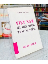 VIỆT NAM NƠI CHIẾN TRƯỜNG TRẮC NGHIỆM  - NGHIÊM XUÂN HỒNG 
