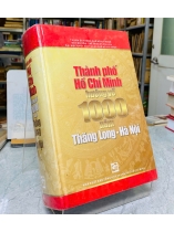 THÀNH PHỐ HỒ CHÍ MINH HƯỚNG VỀ 1000 NĂM THĂNG LONG - HÀ NỘI