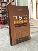 TỪ ĐIỂN LỊCH SỬ VIỆT NAM TỪ KHỞI NGUỒN ĐẾN 938 - VŨ VĂN QUÂN