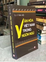 VĂN HOÁ VIỆT NAM TRONG NGÔN NGỮ - LÝ TÙNG HIẾU