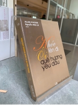 KHÓC LÊN ĐI ÔI QUÊ HƯƠNG YÊU DẤU - ALAN PATON