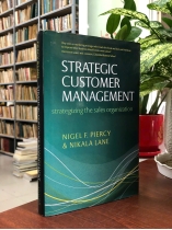 Strategic Customer Management: Strategizing the Sales Organization - Nigel F. Piercy, Nikala Lane.