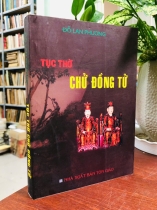 TỤC THỜ CHỬ ĐỒNG TỬ - ĐỖ LAN PHƯƠNG