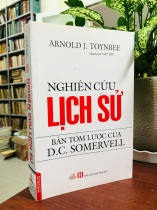 NGHIÊN CỨU LỊCH SỬ BẢN TÓM LƯỢC CỦA D.C. SOMERVELL - ARNOLD J. TOYNBEE