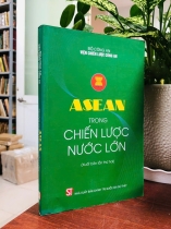 ASEAN TRONG CHIẾN LƯỢC NƯỚC LỚN