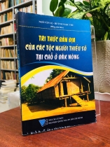 TRI THỨC BẢN ĐỊA CỦA CÁC DÂN TỘC NGƯỜI THIỂU SỐ TẠI CHỖ Ở ĐẮK NÔNG - NGÔ VĂN LỆ, HUỲNH NGỌC THU