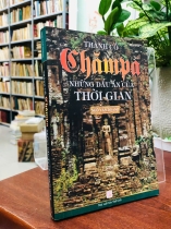 THÀNH CỔ CHĂMPA NHỮNG DẤU ẤN CỦA THỜI GIAN - NGÔ VĂN DOANH