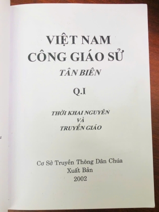 VIỆT NAM CÔNG GIÁO SỬ TÂN BIÊN (1553 - 2000) QUYỂN 1 - CAO THẾ DUNG