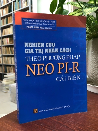 NGHIÊN CỨU GIÁ TRỊ NHÂN CÁCH THEO PHƯƠNG PHÁP NEO PI-R CẢI BIÊN - PHẠM MINH HẠC