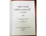 VIỆT NAM CÔNG GIÁO SỬ TÂN BIÊN (1553 - 2000) QUYỂN 1 - CAO THẾ DUNG