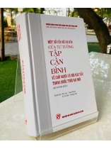 MỘT SỐ VẤN ĐỀ CƠ BẢN CỦA TƯ TƯỞNG TẬP CẬN BÌNH VỀ CHỦ NGHĨA XÃ HỘI ĐẶC SẮC TRUNG QUỐC THỜI ĐẠI MỚI 