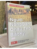 NGƯỜI NÔNG DÂN CHÂU THỔ BẮC KỲ - PIERRE GOUROU