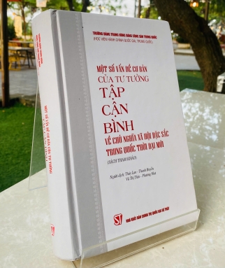 MỘT SỐ VẤN ĐỀ CƠ BẢN CỦA TƯ TƯỞNG TẬP CẬN BÌNH VỀ CHỦ NGHĨA XÃ HỘI ĐẶC SẮC TRUNG QUỐC THỜI ĐẠI MỚI 