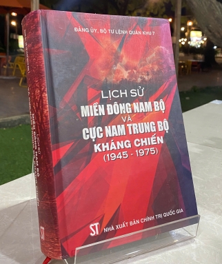 LỊCH SỬ MIỀN ĐÔNG NAM BỘ VÀ CỰC NAM TRUNG BỘ KHÁNG CHIẾN (1945-1975) 