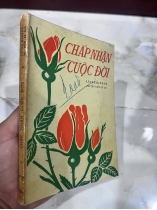 CHẤP NHẬN CUỘC ĐỜI (BẢN ĐẶC BIỆT) - NGUYỄN HIẾN LÊ 