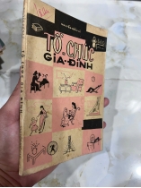 TỔ CHỨC GIA ĐÌNH (CHỮ KÝ TÁC GIẢ) - NGUYỄN HIẾN LÊ