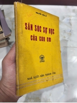 SĂN SÓC SỰ HỌC CỦA CON EM ( CÓ THỦ BÚT, CHỮ KÝ TÁC GIẢ) - NGUYỄN HIẾN LÊ