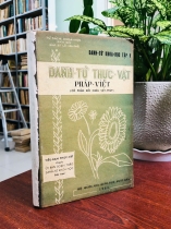 DANH TỪ THỰC VẬT PHÁP VIỆT (CÓ PHẦN ĐỐI CHIẾU VIỆT - PHÁP)