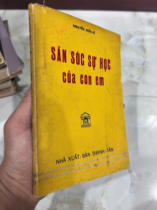 SĂN SÓC SỰ HỌC CỦA CON EM ( CÓ THỦ BÚT, CHỮ KÝ TÁC GIẢ) - NGUYỄN HIẾN LÊ