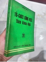 TỔ CHỨC CÔNG VIỆC THEO KHOA HỌC ( CÓ THỦ BÚT TÁC GIẢ) - NGUYỄN HIẾN LÊ