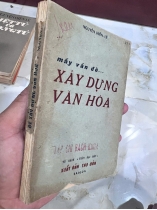 MẤY VẤN ĐỀ XÂY DỰNG VĂN HÓA ( CÓ THỦ BÚT TÁC GIẢ) - NGUYỄN HIẾN LÊ