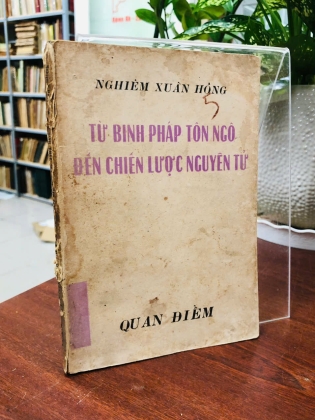 TỪ BINH PHÁP TÔN NGÔ ĐẾN CHIẾN LƯỢC NGUYÊN TỬ - NGHIÊM XUÂN HỒNG