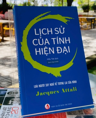 LỊCH SỬ CỦA TÍNH HIỆN ĐẠI - JACQUES ATTALI