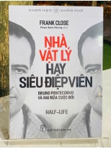 NHÀ VẬT LÝ HAY SIÊU ĐIỆP VIÊN - FRANK CLOSE