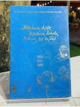 KHÔNG DIỆT KHÔNG SINH ĐỪNG SỢ HÃI - THÍCH NHẤT HẠNH 