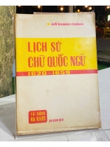 LỊCH SỬ CHỮ QUỐC NGỮ 1620-1659 - ĐỖ QUANG CHÍNH 