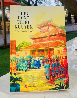 THEO DÒNG TRIỀU NGUYỄN - TÔN THẤT THỌ 