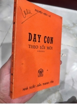 DẠY CON THEO LỐI MỚI (CÓ THỦ BÚT TÁC GIẢ) - NGUYỄN HIẾN LÊ