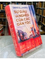 SỰ GIÀU VÀ NGHÈO CỦA CÁC DÂN TỘC - DAVID S. LANDES