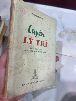 LUYỆN LÝ TRÍ ( BẢN ĐẶC BIỆT CÓ THỦ BÚT TÁC GIẢ) - NGUYỄN HIẾN LÊ