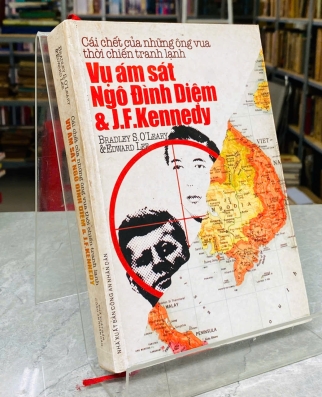 CÁI CHẾT CỦA NHỮNG ÔNG VUA THỜI CHIẾN TRANH LẠNH - VỤ ÁM SÁT NGÔ ĐÌNH DIỆM & J. F. KENNEDY 