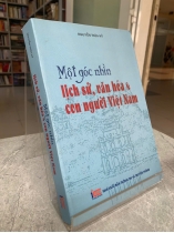 MỘT GÓC NHÌN LỊCH SỬ, VĂN HÓA & CON NGƯỜI VIỆT NAM - NGUYỄN THỪA HỶ