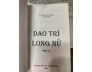 DAO TRÌ LONG NỮ (BỘ 4 TẬP) - LƯƠNG VŨ SINH VÀ Y THANH