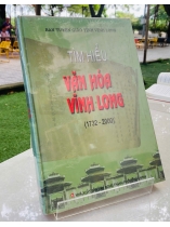 TÌM HIỂU VĂN HOÁ VĨNH LONG (1732-2000)