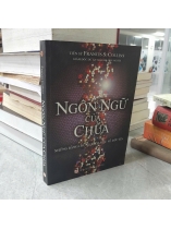 NGÔN NGỮ CỦA CHÚA - FRANCIS S.COLLINS