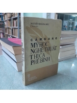 CẨM NANG MỸ HỌC NGHỆ THUẬT THI CA PHÊ BÌNH - NGUYỄN HOÀNG ĐỨC