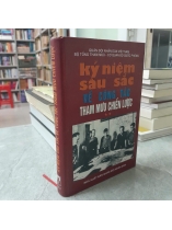 KỶ NIỆM SÂU SẮC VỀ CÔNG TÁC THAM MƯU CHIẾN LƯỢC