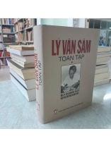 LÝ VĂN SÂM TOÀN TẬP TOÀN TẬP (TẬP 1) - BÙI QUANG HUY