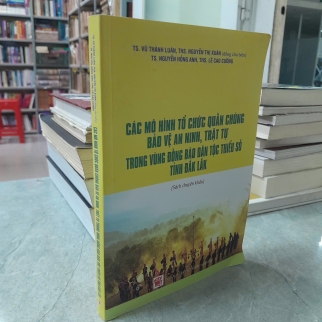 CÁC MÔ HÌNH TỔ CHỨC QUẦN CHÚNG BẢO VỆ AN NINH, TRẬT TỰ TRONG VÙNG ĐỒNG BÀO DÂN TỘC THIỂU SỐ TỈNH ĐẮK LẮK 