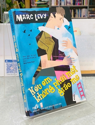 NẾU EM KHÔNG PHẢI MỘT GIẤC MƠ - GẶP LẠI - MARC LEVY