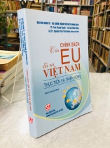 CHÍNH SÁCH CỦA EU ĐỐI VỚI VIỆT NAM  THỰC TIỄN VÀ TRIỂN VỌNG - TRẦN THANH HUYỀN