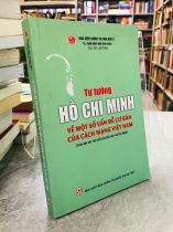 TƯ TƯỞNG HỒ CHÍ MINH VỀ MỘT SỐ VẤN ĐỀ CƠ BẢN CỦA CÁCH MẠNG VIỆT NAM - THÂN NGỌC ANH