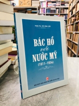 BÁC HỒ VỚI NƯỚC MỸ (1911 - 1954) - VÕ VĂN LỘC