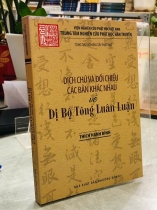 DỊCH CHÚ VÀ ĐỐI CHIẾU CÁC BẢN KHÁC NHAU VỀ DỊ BỘ TÔNG LUÂN LUẬN - THÍCH HẠNH BÌNH